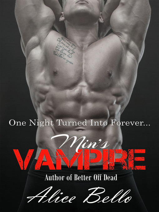 Title details for Min's Vampire by Alice Bello - Available